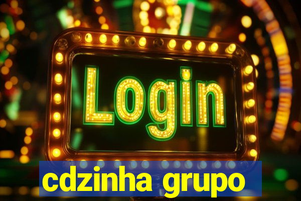 cdzinha grupo